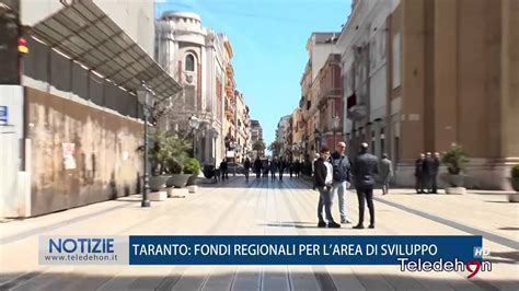 Taranto Fondi Regionali Per L Area Di Sviluppo Youtube