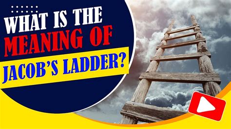 What Is The Meaning Behind Jacobs Ladder Jacobs Ladder Is The Only