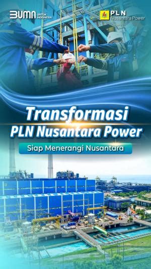 Transformasi Pln Nusantara Power Siap Terangi Nussantara Pln