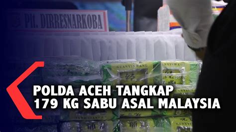 179 Kg Sabu Asal Malaysia Di Tangkap Polda Aceh Kompas TV Vidio