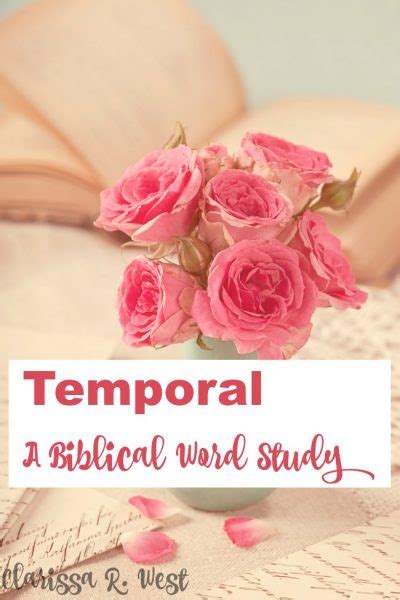 Temporal A Biblical Word Study • Clarissa R West