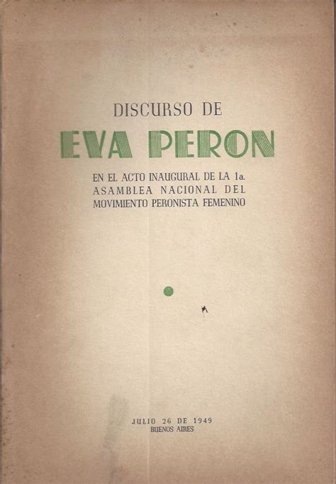 Perón Eva Discurso de Eva Perón en el acto inaugural de la 1