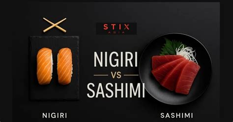 Nigiri vs Sashimi: Taste, Portions & Tips | Stix Asia - STIX ASIA