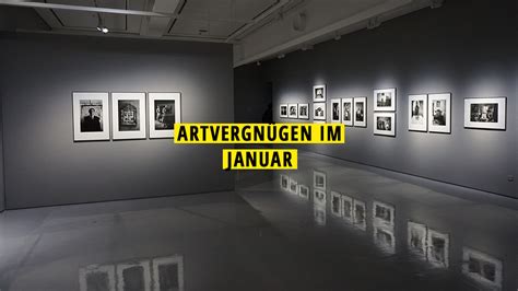 Artvergnügen Unsere 11 Kunsttipps für den Januar 2020 Mit Vergnügen