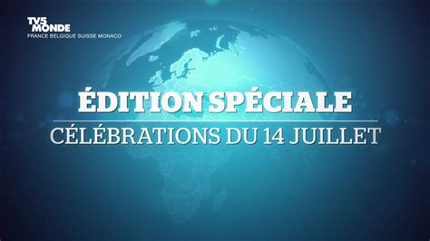 Vidéo Générique Edition Spéciale Célébrations Du 14 Juillet Tv5