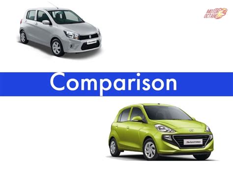 Maruti Celerio Vs Hyundai Santro Comparison Motoroctane