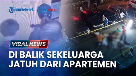 VIRAL NEWS Fakta Fakta Sekeluarga Lompat Dari Apartemen Di