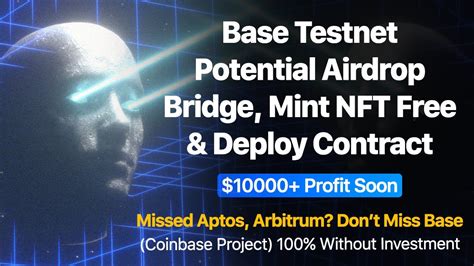 Base Testnet Confirmed Airdrop Mint Free NFT Deploy Contract Bridge