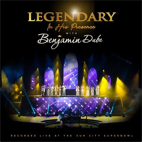 ‎legendary In His Presence Live Album By Benjamin Dube Apple Music