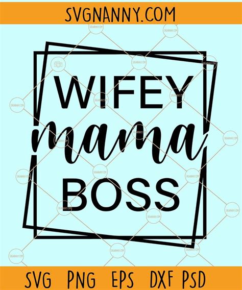 Wifey Mama Boss Svg Boss Mom Svg Hustle Svg Wife Mom Boss Svg Boss