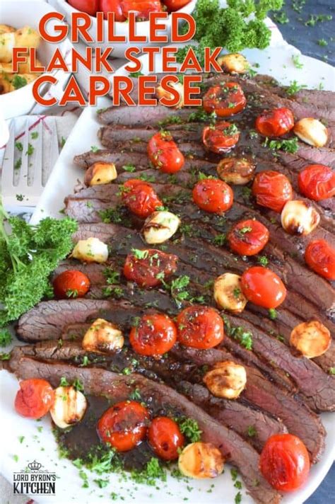 Grilled Flank Steak Caprese Lord Byron S Kitchen