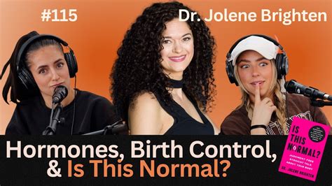 115 Dr Jolene Brighten Hormones Birth Control And Is This Normal Youtube