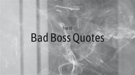 Top #10 Bad Boss Quotes - Wish Your Friends