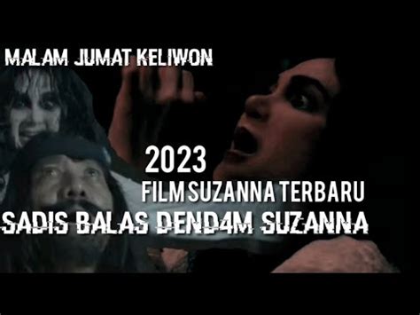 Film Horor Terbaru Full Movie Suzzanna Malam Jumat Kliwon