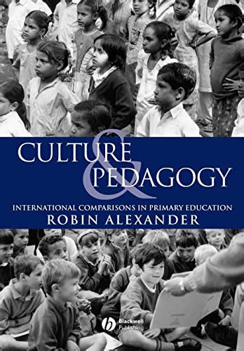 Culture And Pedagogy International Comparisons In Primary Education