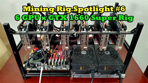 6 Gpu X Gtx 1660 Super Mining Rig Spotlight Mining Rig Spotlight 6 Youtube