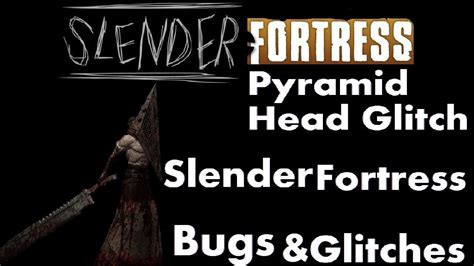 Tf2 Slender Fortress Pyramid Head Glitch Youtube