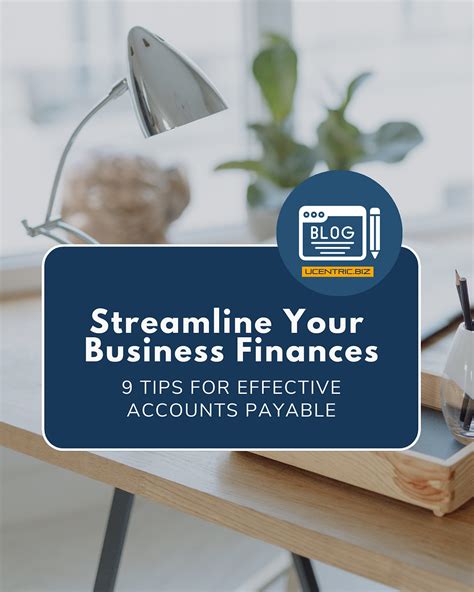 Streamline Your Business Finances 9 Tips For Effective Accounts Payable