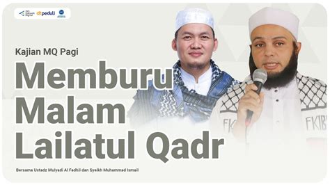 Memburu Malam Lailatul Qadar Bersama Ustadz Mulyadi Syeikh Muhammad