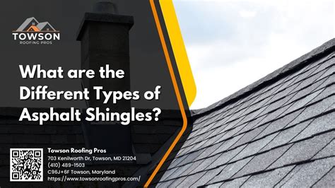 Towson Roofing Pros Explains The Different Types Of Asphalt Shingles