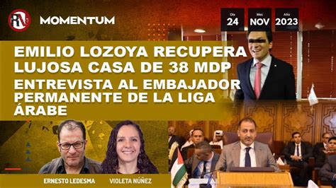 Emilio Lozoya Recupera Lujosa Casa De 38 Mdp Entrevista Al Embajador