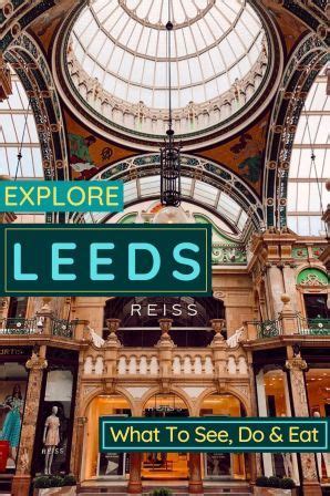 Things To Do In Leeds A Nutshell Guide On What To See Eat And