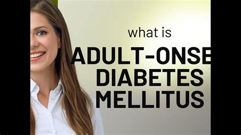 Adult Onset Diabetes Mellitus Meaning Of Adult Onset Diabetes Mellitus Youtube