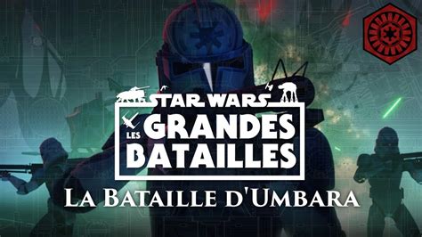 La Bataille D Umbara 20 STAR WARS Les Grandes Batailles La