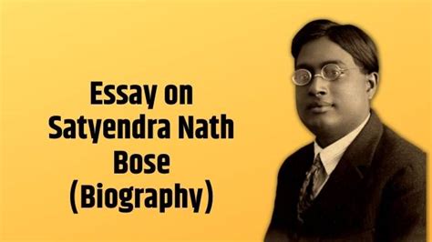 Essay On Satyendra Nath Bose Best Educational Website Shikshapress