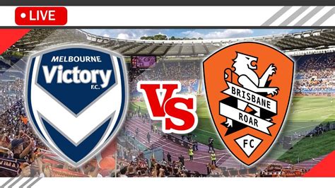 Brisbane Roar X Melbourne Victory