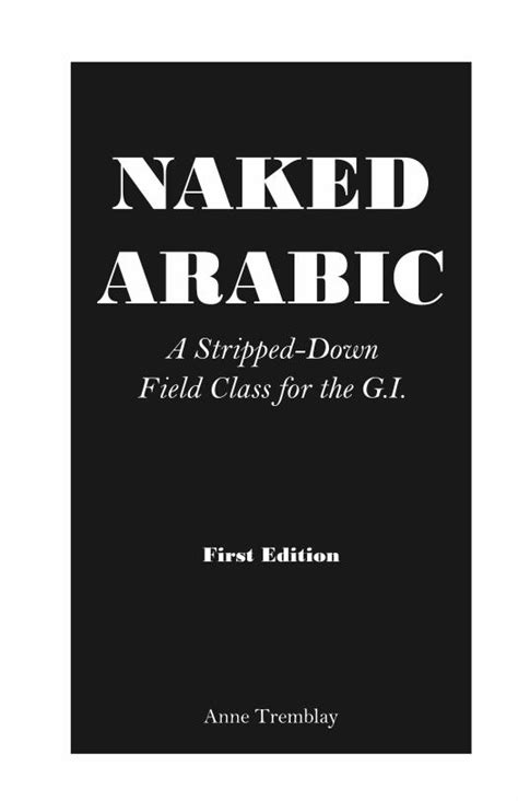 Pdf Naked Arabic A Stripped Down Language Class For The G I