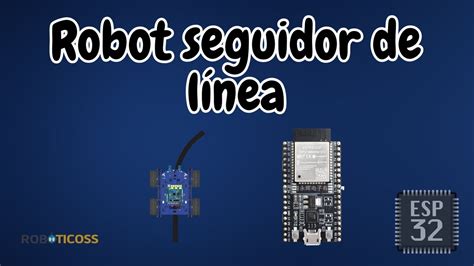 Robot seguidor de línea con ESP32 YouTube