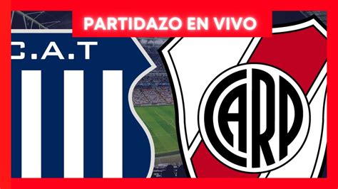 Talleres Vs River En Vivo 🔴 Liga Profesional Youtube