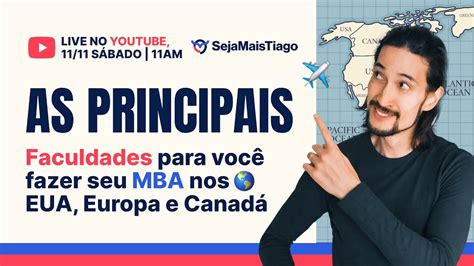 LIVE Sobre As MELHORES FACULDADES Para Fazer MBA Nos EUA EUROPA