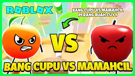 BANG CUPU VS MAMAHCIL PERANG BUAH DI SECRET STAYCATION YouTube