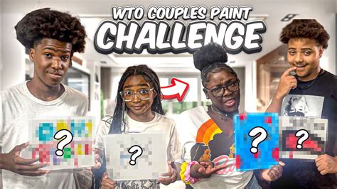 WTO COUPLES PAINT CHALLENGE YouTube