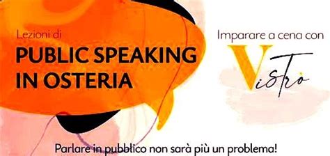 Lezioni Di Public Speaking Marted Ottobre Vistro Atypical