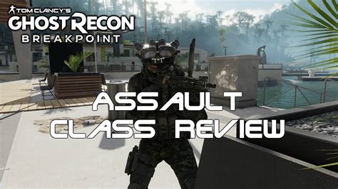 Assault Class Review Ghost Recon Breakpoint Youtube