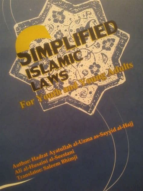 Simplified Islamic Laws for Youth and Young Adults According to the Fatawa Of: Hadhrat Ayatullah ...