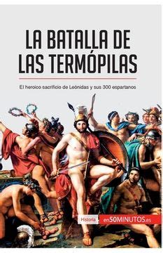 Libro La batalla de las Termópilas El heroico sacrificio de Leónidas y