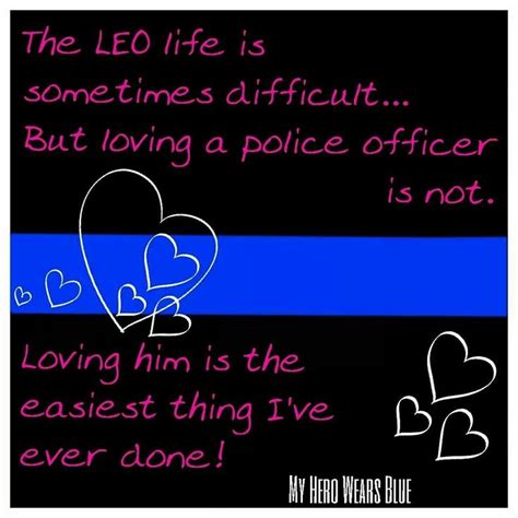 Loving Is The Easy Part Police Wife Life Police Quotes Police Wife