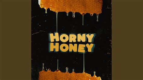 Horny Honey YouTube