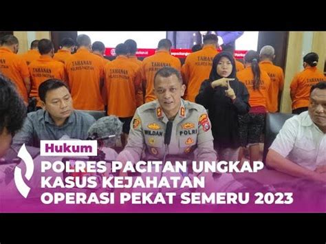 Polres Pacitan Ungkap Sejumlah Kasus Operasi Pekat Semeru Dari