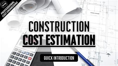 Introduction To Cost Estimation Methods In Construction Estimating Project Costs Youtube