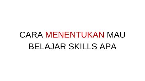 Cara Menentukan Mau Belajar Skills Apa Untuk Pemula YouTube