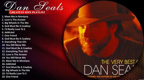 Dan Seals Greatest Hits Playlist Best Songs Of Dan Seals 2020 Dan