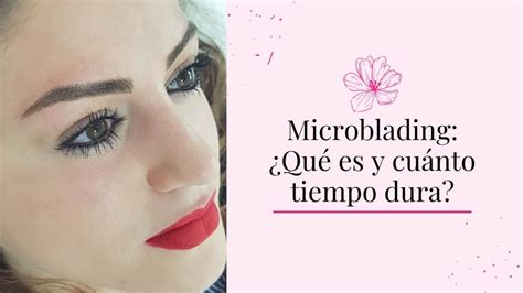 Microblading Qu Es Y Cu Nto Tiempo Dura Danila Genco