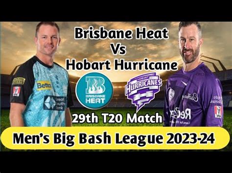 Hea Vs Hur Th T Match Men S Big Bash League Dream