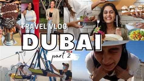 Travel Vlog Dubai Part 2 Youtube