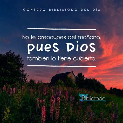 No Te Preocupes Del Mañana Imagenes Cristianas